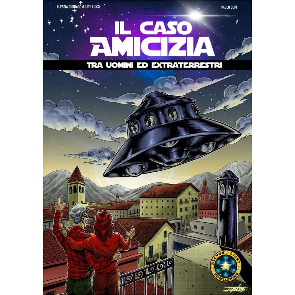 IL CASO AMICIZIA – TRA UOMINI ED EXTRATERRESTRI - Alessia Gurrado (Lilith Luxx), Paolo Copi