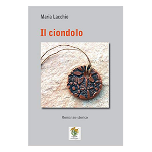 IL CIONDOLO – MARIA LACCHIO