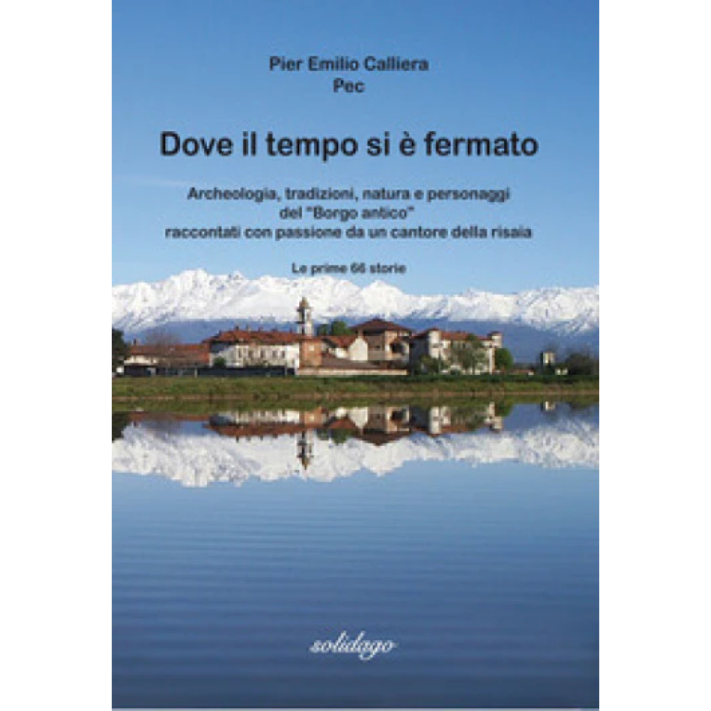 DOVE IL TEMPO SI È FERMATO – PIER EMILIO CALLIERA PEC