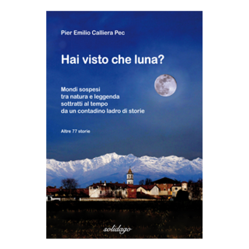 HAI VISTO CHE LUNA? – PIER EMILIO CALLIERA PEC