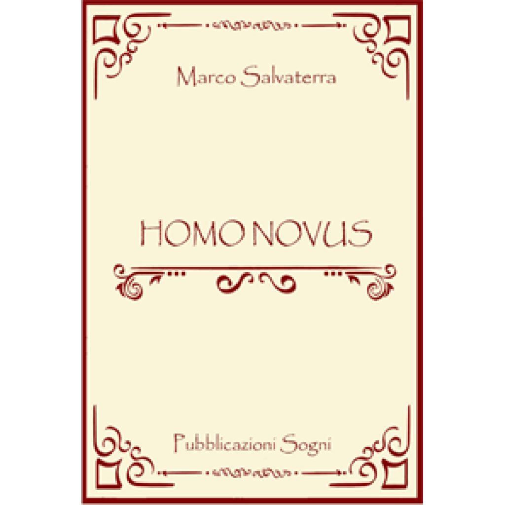 HOMO NOVUS – MARCO SALVATERRA